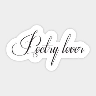 Poetry lover Sticker